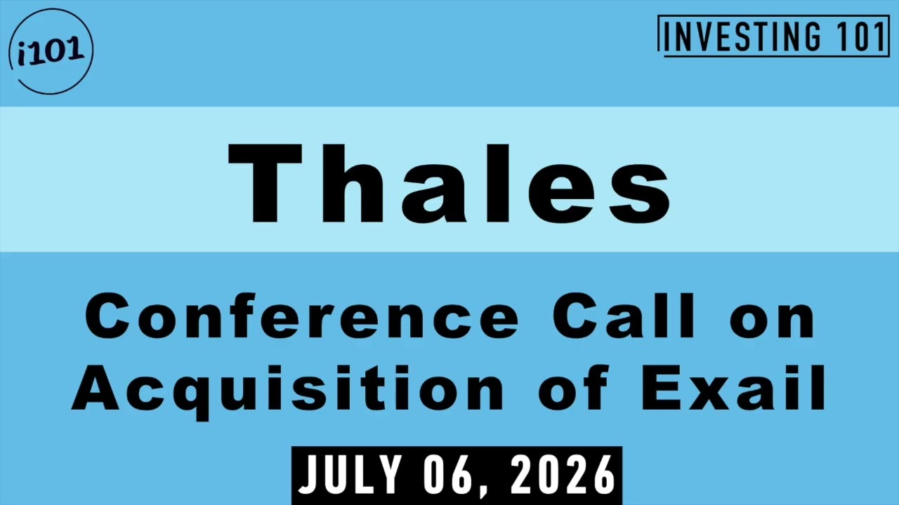 Thales Conference Call on Acquisition of Exail | July 06, 2026
