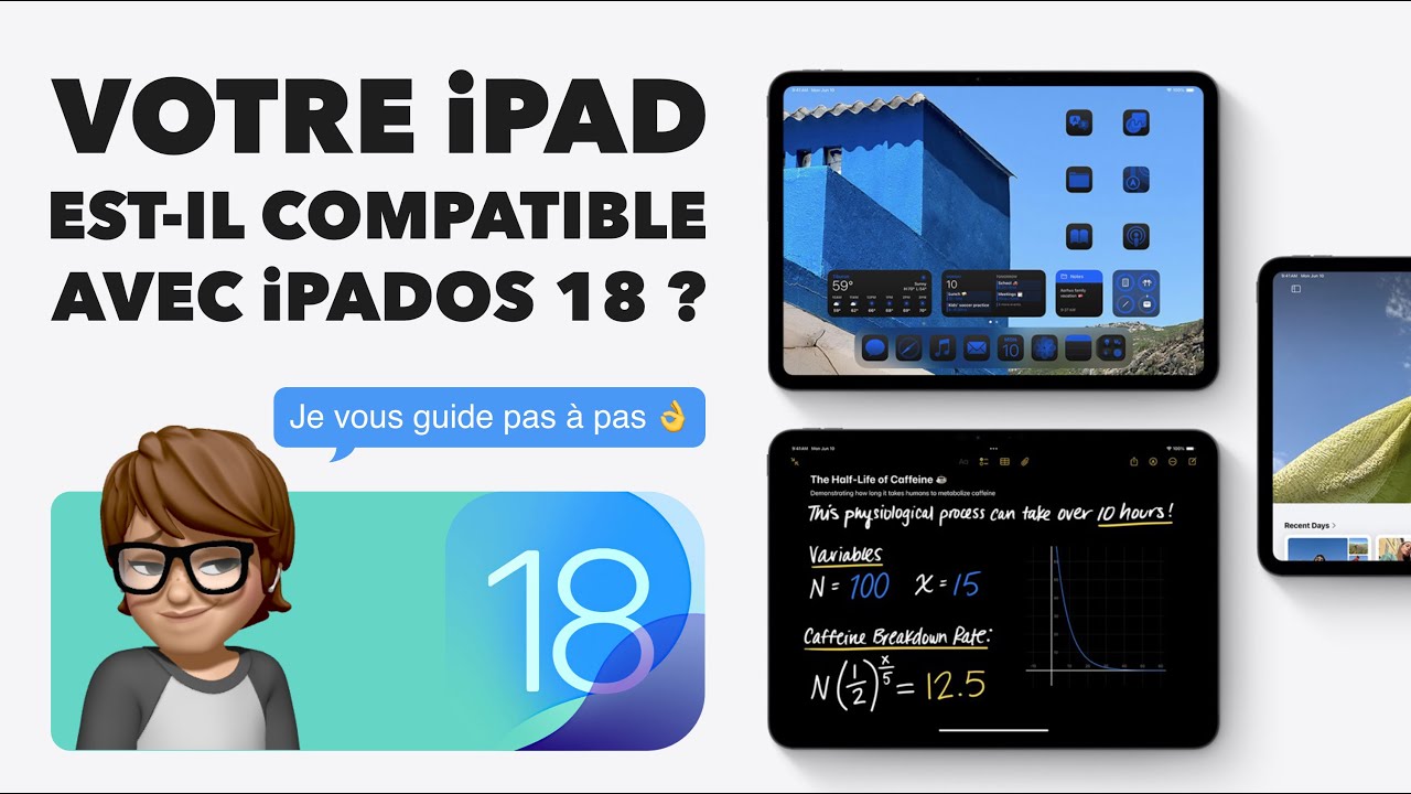 Votre iPad est il compatible avec iPadOS 18 ? Je vous guide pour installer iPadOS 18 en sécurité